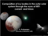 Composition of Icy Bodies in the Outer Solar System Through the Eyes of IRTF: Current and Future