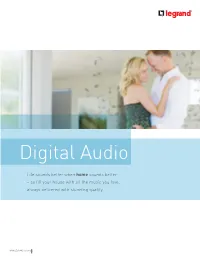 Digital Audio System Puts Any Song You Want to Hear Right at Your Fingertips, All Throughout Your Home