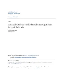 An Accelerated Test Method for Electromigration in Integrated Circuits Paul Andrew Uliana Lehigh University