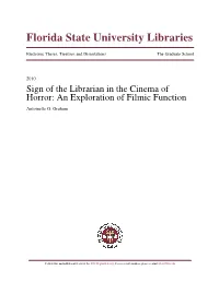 Sign of the Librarian in the Cinema of Horror: an Exploration of Filmic Function Antoinette G