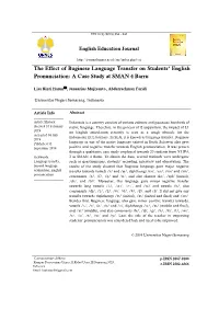 The Effect of Buginese Language Transfer on Students’ English Pronunciation: a Case Study at SMAN 4 Barru