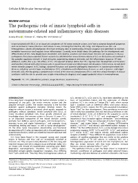 The Pathogenic Role of Innate Lymphoid Cells in Autoimmune-Related and Inﬂammatory Skin Diseases