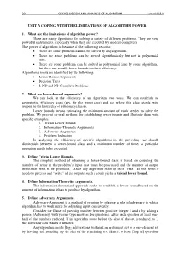 UNIT V COPING with the LIMITATIONS of ALGORITHM POWER 1. What Are the Limitations of Algorithm Power? There Are Many Algorithms