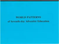 World Patterns of Seventh-Day Adventist Education Is the Only Description of the Church Educational System by Countries
