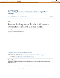 Feminist Redemption of the Witch: Grimm and Michelet As Nineteenth-Century Models Qinna Shen Bryn Mawr College, Qshen@Brynmawr.Edu