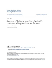 How Chuck Palahniuk's Characters Challenge the Dominant Discourse Jose Antonio Aparicio Florida International University