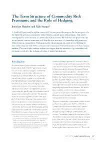 The Term Structure of Commodity Risk Premiums and the Role of Hedging