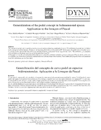 Generalization of the Pedal Concept in Bidimensional Spaces. Application to the Limaçon of Pascal• Generalización Del Concep