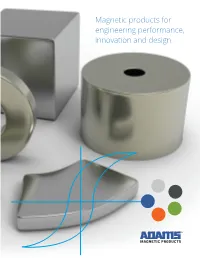 Magnetic Products for Engineering Performance, Innovation and Design