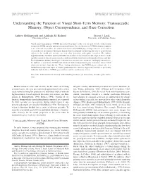 Understanding the Function of Visual Short-Term Memory: Transsaccadic Memory, Object Correspondence, and Gaze Correction