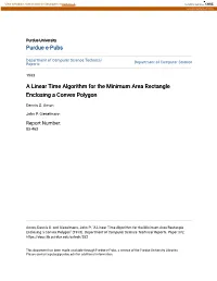 A Linear Time Algorithm for the Minimum Area Rectangle Enclosing a Convex Polygon