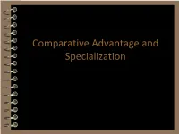 Comparative Advantage and Specialization TRADE