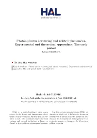 Photon-Photon Scattering and Related Phenomena. Experimental and Theoretical Approaches: the Early Period Klaus Scharnhorst