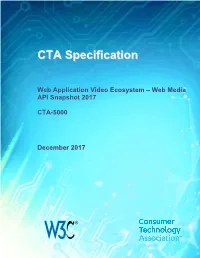CTA Specification, CTA-5000) and W3C (As a Final Community Group Report), by Agreement Between the Two Organizations