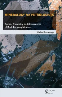 MINERALOGY for PETROLOGISTS Comprising a Guidebook and a Full Color CD-ROM, This Reference Set Offers Illustrated Essentials to Study Mineralogy, Applied to Petrology