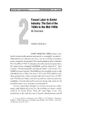 Forced Labor in Soviet Industry: the End of the 1930S to the Mid-1950S 2 an Overview Andrei Sokolov