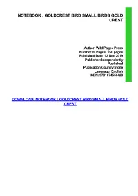 {PDF} Notebook : Goldcrest Bird Small Birds Gold Crest Kindle