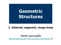 Geometric Structures 7 Interval Tree