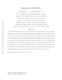 Quantization of Black Holes Is One of the Important Issues in Physics [1], and There Has Been No Satisfactory Solution Yet