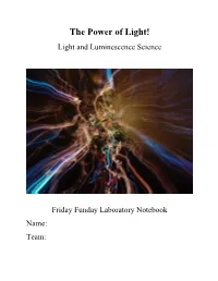 The Power of Light! Light and Luminescence Science