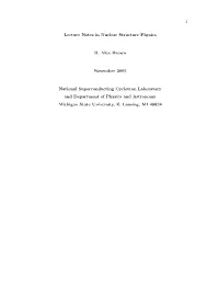 1 Lecture Notes in Nuclear Structure Physics B. Alex Brown November