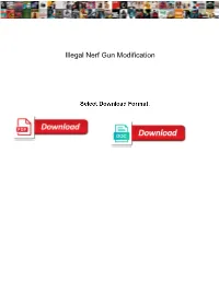 Illegal Nerf Gun Modification