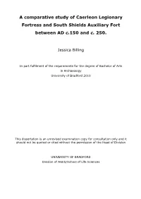 A Comparative Study of Caerleon Legionary Fortress and South Shields Auxiliary Fort Between AD C.150 and C