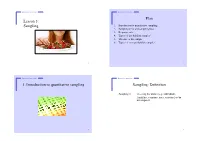 Lesson 3: Sampling Plan 1. Introduction to Quantitative Sampling Sampling: Definition