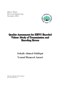 Quality Assessment for HEVC Encoded Videos: Study of Transmission and Encoding Errors