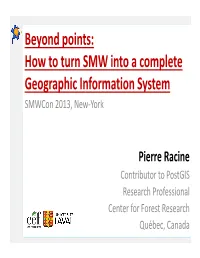 Beyond Points: How to Turn SMW Into a Complete Geographic Information System Smwcon 2013, New-York