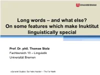 Long Words – and What Else? on Some Features Which Make Inuktitut Linguistically Special