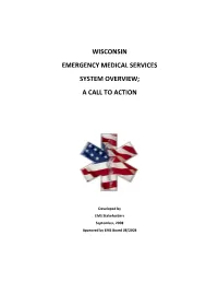 Wisconsin Emergency Medical Services System Overview; a Call to Action