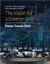 Power Trends 2020: the Vision for a Greener Grid, the New York Independent System Operator’S (NYISO) Annual State of the Grid and Markets Report