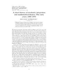 A Short History of Stochastic Integration and Mathematical Finance