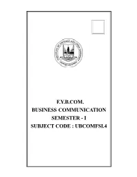 UBCOMFSI.4 FYB.Com Business Communication Semester I