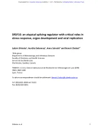 SRSF10: an Atypical Splicing Regulator with Critical Roles in Stress Response, Organ Development and Viral Replication