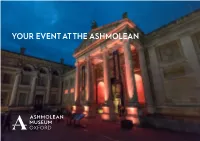 Your Event at the Ashmolean Inspiring Minds Since 1683