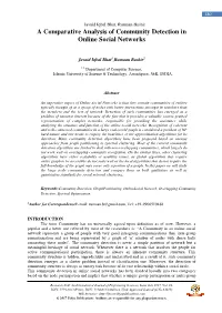 A Comparative Analysis of Community Detection in Online Social Networks