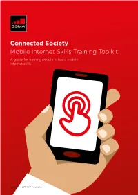 Connected Society Mobile Internet Skills Training Toolkit a Guide for Training People in Basic Mobile Internet Skills