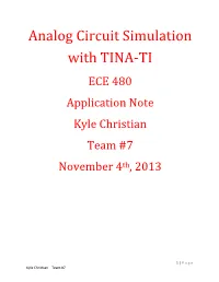 Analog Circuit Simulation with TINA-TI ECE 480 Application Note Kyle Christian Team #7 November 4Th, 2013