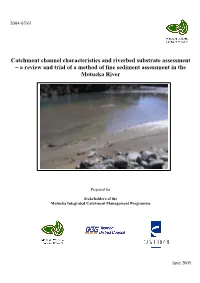 Catchment Channel Characteristics and Riverbed Substrate Assessment – a Review and Trial of a Method of Fine Sediment Assessment in the Motueka River