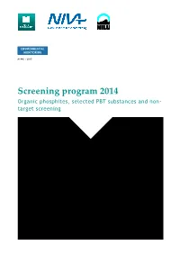Screening Program 2014 Organic Phosphites, Selected PBT Substances and Non- Target Screening