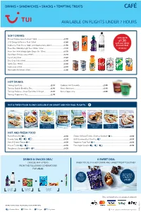 Available on Flights Under 7 Hours