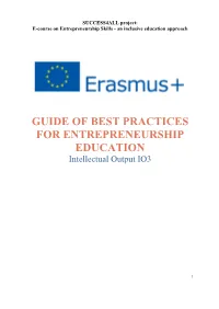GUIDE of BEST PRACTICES for ENTREPRENEURSHIP EDUCATION Intellectual Output IO3