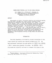 ABSTRACT SECOND ORDER PYRAMIDAL SLIP in ZINC SINGLE CRYSTALS K. H. Adams,* R. C. Blish and T. Vreeland, Jr. W. M. Keck Laborator