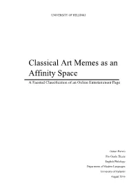 Classical Art Memes As an Affinity Space a Faceted Classification of an Online Entertainment Page