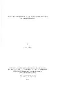 DESIGN and FABRICATION of Gan-BASED HETEROJUNCTION BIPOLAR TRANSISTORS