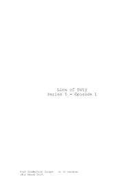 Line of Duty Series 5 Ep 1 Post Production Script