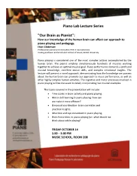 Our Brain As Pianist": How Our Knowledge of the Human Brain Can Affect Our Approach to Piano Playing and Pedagogy