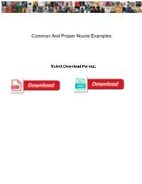 Common and Proper Nouns Examples